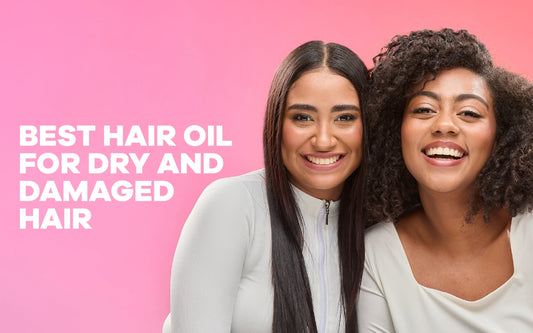 Best Hair Oil for Dry and Damaged Hair