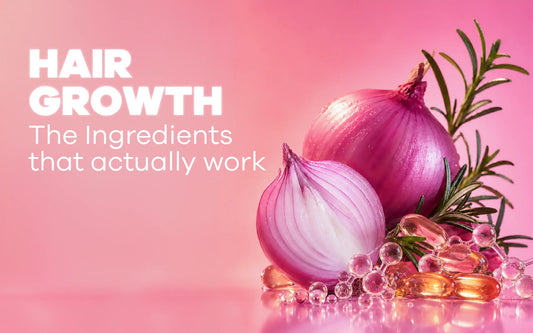 Hair Growth: The Ingredients That Actually Work